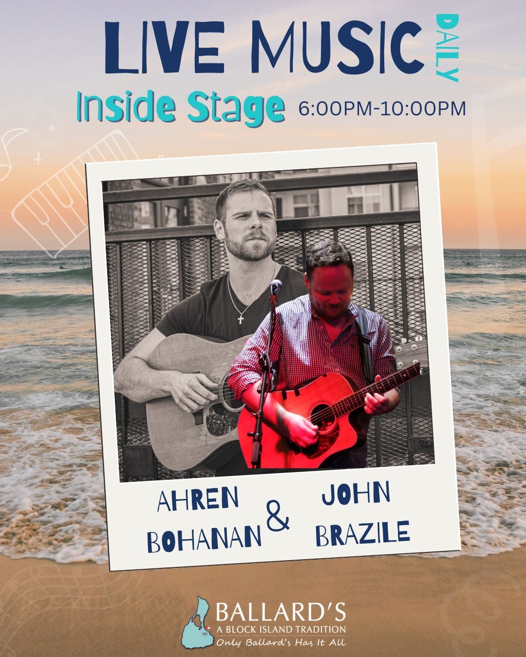 A promotional poster for live music at Ballard’s on Block Island features two men playing guitars, Ahren Bohanan and John Brazile, with event details: “Inside Stage, 6:00PM–10:00PM, Daily.” The background shows a beach scene.