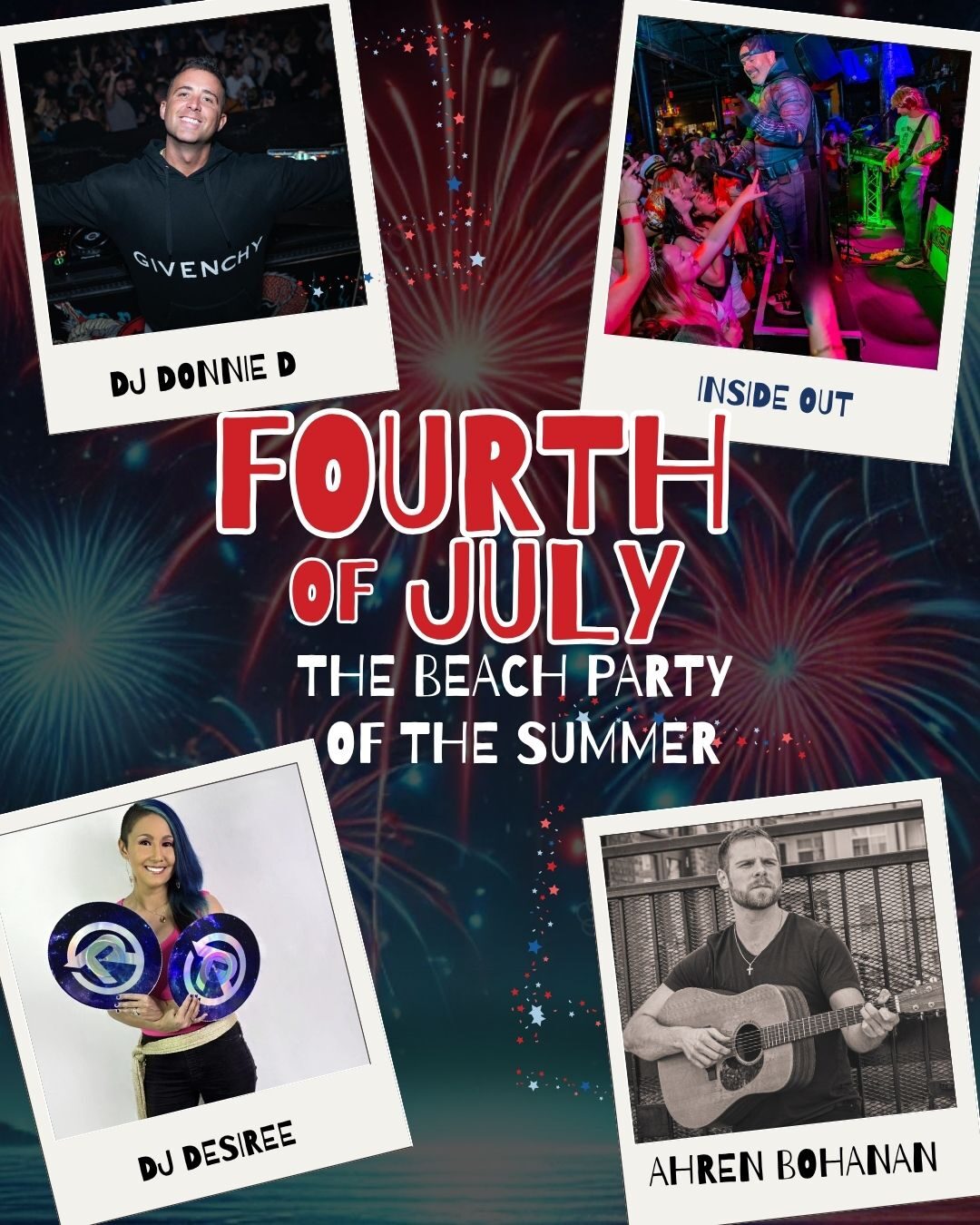 Event poster for Fourth of July at Ballard's beach party, featuring DJs Donnie D, Inside Out, DJ Desiree, and musician Ahren Bohanan, with fireworks in the background and photos of each performer.
